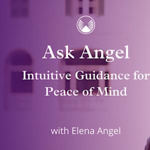 Ask Angel: Intuitive Guidance for Peace of Mind