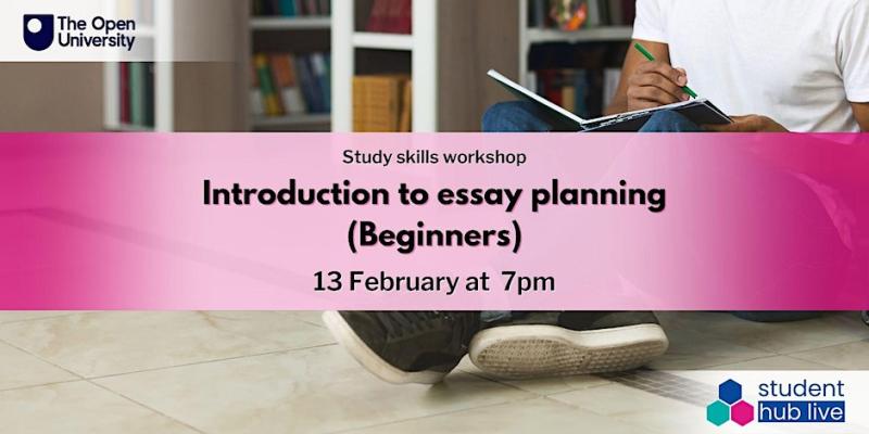 Introduction to essay planning (Beginners) (19:00 - 20:00)