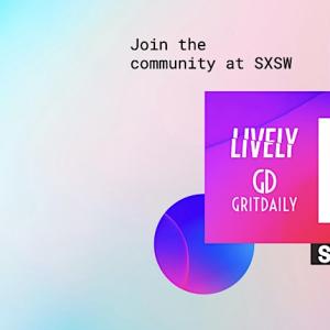 The Lively & Grit Daily House - SXSW 2024