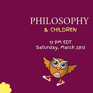 Philosophy and Children