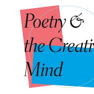 Poetry & the Creative Mind — a National Poetry M...