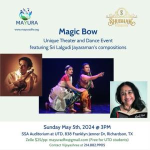 Magic Bow: Unique Theater and Dance Event featuring Sri Lalgudi Jayaraman's compositions