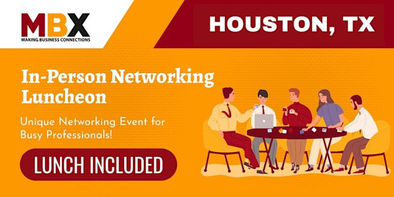Houston (Westchase), TX In-Person Networking Luncheon