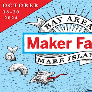 Maker Faire Bay Area October 18-20, 2024