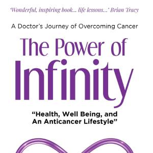'The Power of Infinity'- A Doctor's Journey of Overcoming Cancer