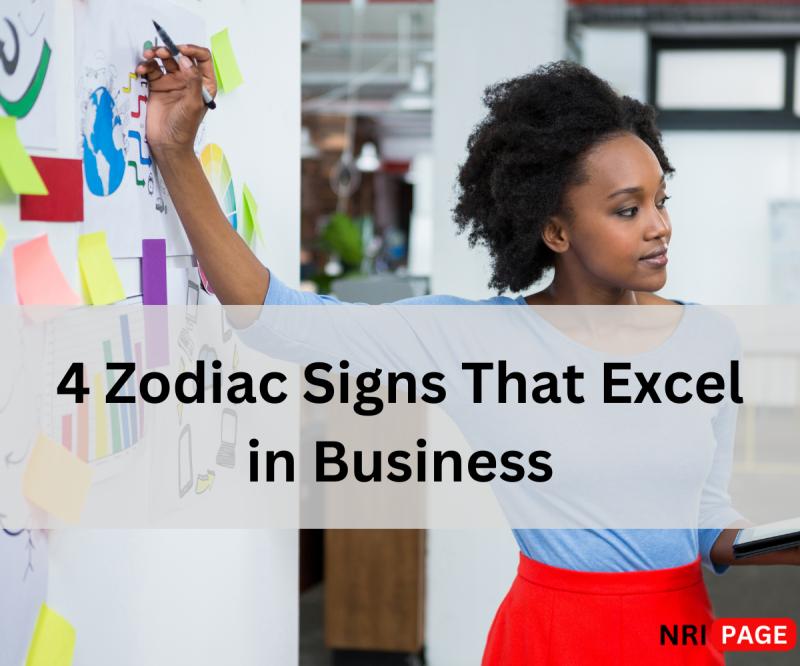 4 Zodiac Signs That Excel in Business