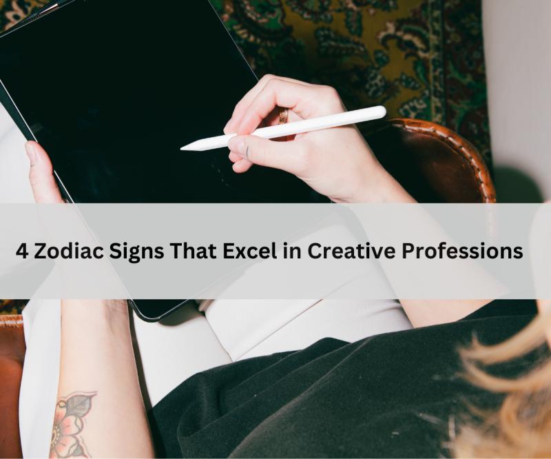 4 Zodiac Signs That Excel in Creative Professions