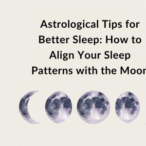 Astrological Tips for Better Sleep: How to Align Y...