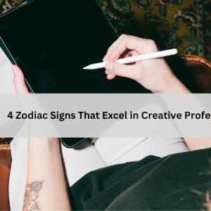 4 Zodiac Signs That Excel in Creative Professions