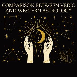 Comparison Between Vedic and Western Astrology