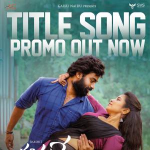 Rakshit Atluri - Komalee Prasad's 'Sasivadane' Title song Promo Released