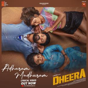 Adharam Madhuram Song From Laksh Chadalavada’s 'Dheera' Released On Valentine’s Day