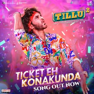 Tillu Square - First Single 'Ticket Eh Konakunda' Out Now