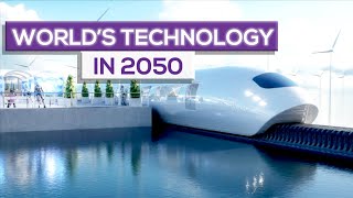 The World in 2050 Future Technology
