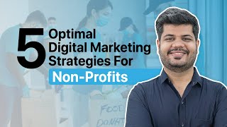 Digital Marketing For Nonprofit | 5 Digital Marketing Strategies For Nonprofits & NGOs