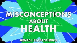 Misconceptions About Health & Wellness