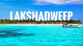 Lakshadweep Islands Tour Guide - Hidden and Unexplored 