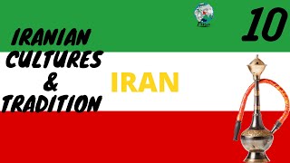 10 Iranian Cultures & Tradition