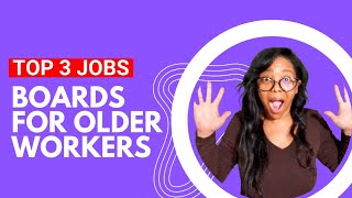 TOP 3 JOBS BOARDS FOR OLDER WORKERS  50+ (2024)