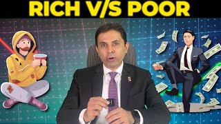 Rich vs Poor  Why Rich Get Richer Poor Get Poor Peopl