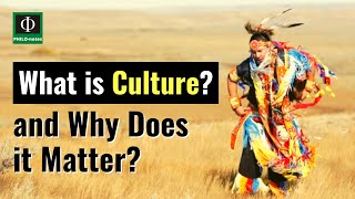 What is Culture and Why does it Matter?