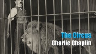 Charlie Chaplin - The Lion Cage - Full Scene (The Circus, 1928)