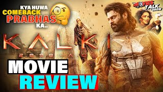 Kalki 2898 AD - Movie REVIEW  Prabhas ka Comeback..