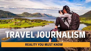 HOW TO BECOME A TRAVEL JOURNALISTVLOGGER  REALITY YOU