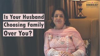 “My Husband Chooses His Family Over Me” | Dr. Renu Kishore x Bonobology