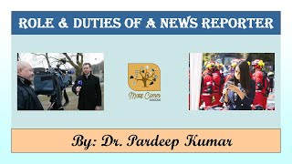 294. Role & Duties of a News Reporter I Journalist I Reporting Skills