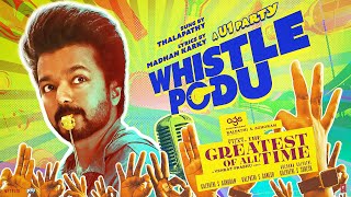 Whistle Podu Lyrical Video  The Greatest Of All Time 
