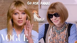 Taylor Swift Asks Anna Wintour 8 Questions | Go Ask Anna | Vogue