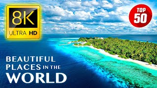 TOP 50 • Most Beautiful Places in the World 8K ULTRA 