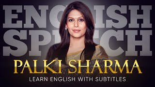 ENGLISH SPEECH  PALKI SHARMA Tell India's Story (Engl