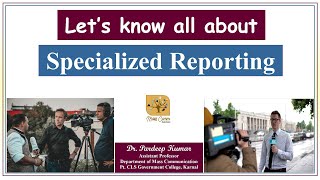 485. Specialized Reporting I Types of Reporting I News Reporting I News Reporter