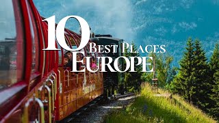10 Best Places to Visit in Europe 2024   Where to Trav