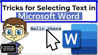 Quick Tricks for Selecting Text in Microsoft Word