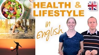 Talk About Health and Lifestyle in English - Spoken Eng