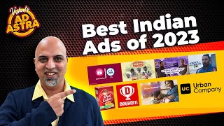 Top 10 Indian Ads of 2023: Unforgettable Campaigns that Captured Our Hearts