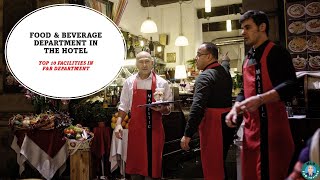 Food & Beverage Department in the Hotel | Top 10 Facilities in F&B Department | Hotel Management