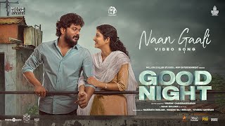 Naan Gaali Video Song  Good Night  HDR  Manikandan, 