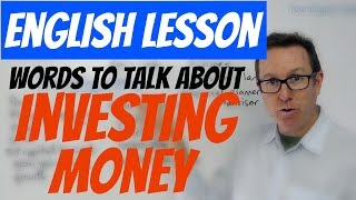 English lesson - Words to talk about INVESTING MONEY
