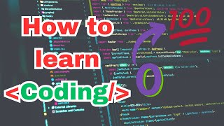 How To Learn Coding in 2024 Within Few Months  Tips & 