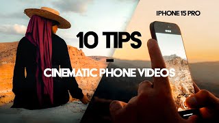 10 tips to shoot CINEMATIC PHONE videos – iPhone 15 P
