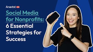 Social Media for Nonprofits 6 Essential Strategies for