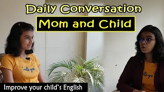 Improve your Child's English  Conversation between Mom