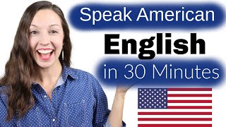 Speak American English in 30 Minutes Advanced Pronunci