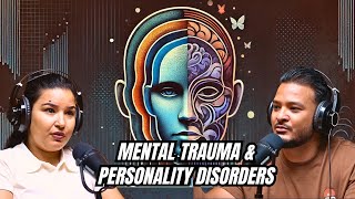 Talks about Trauma, Personality Disorders & Issues | Mrs. Prerana Dahal | Sushant Pradhan Podcast