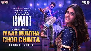 Maar Muntha Chod Chinta Lyrical  Double ISMART  Ram P