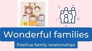 Families and family relationships for kids [Positive fa